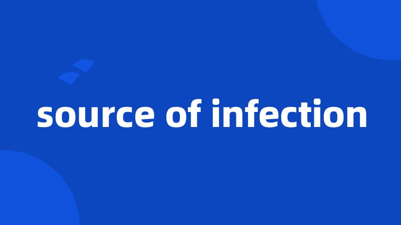 source of infection