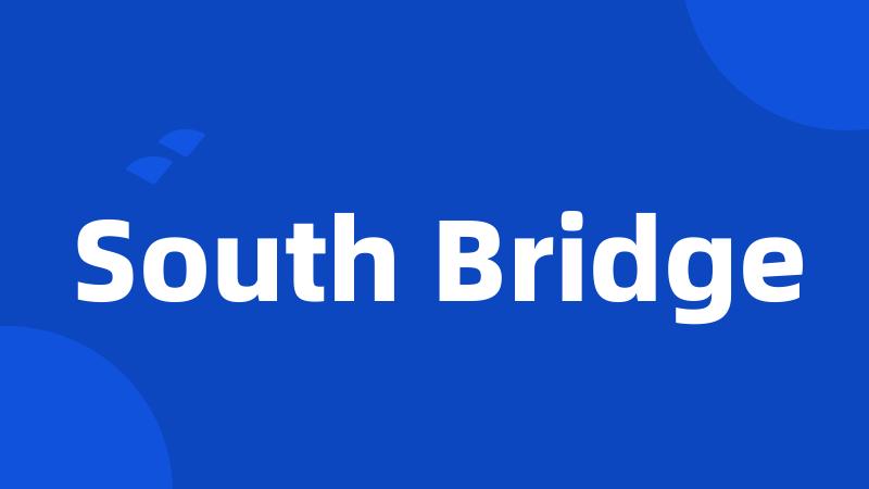 South Bridge