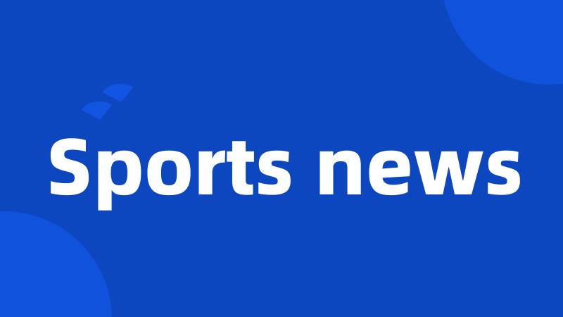 Sports news