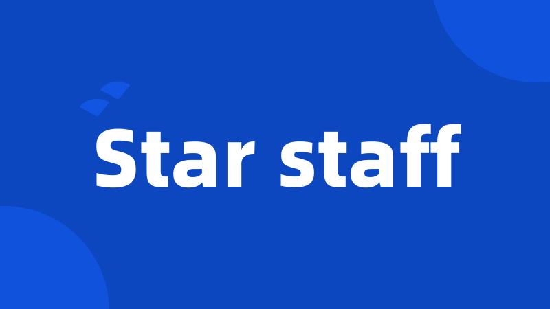 Star staff