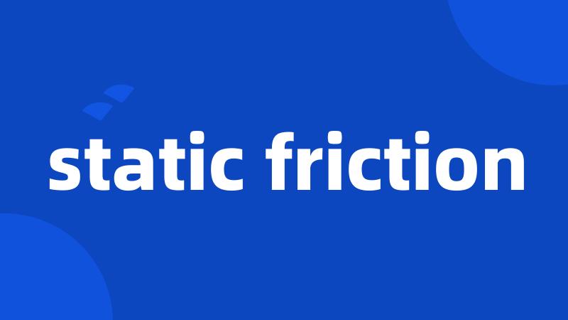 static friction