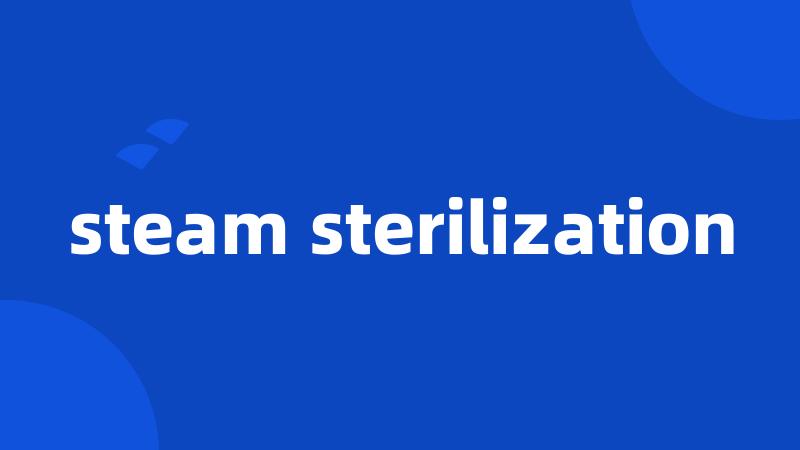 steam sterilization