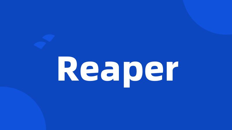 Reaper