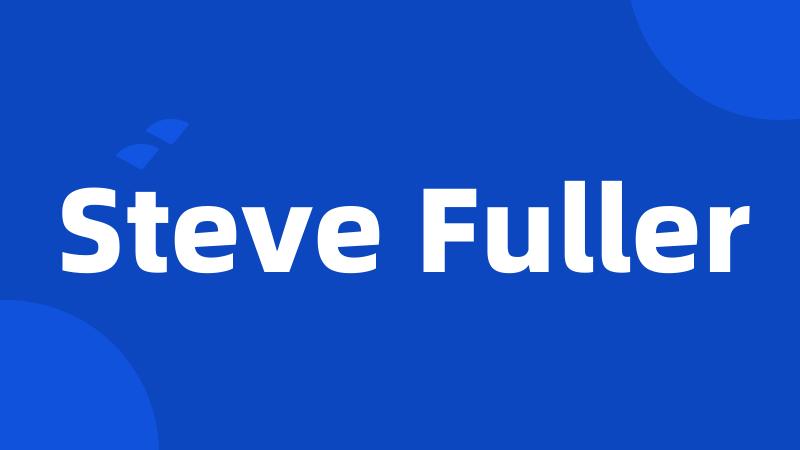 Steve Fuller