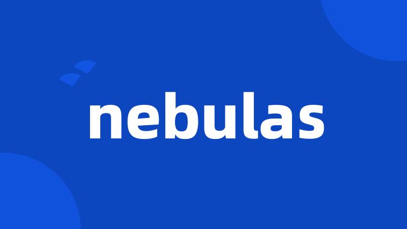 nebulas