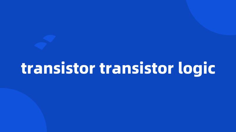 transistor transistor logic