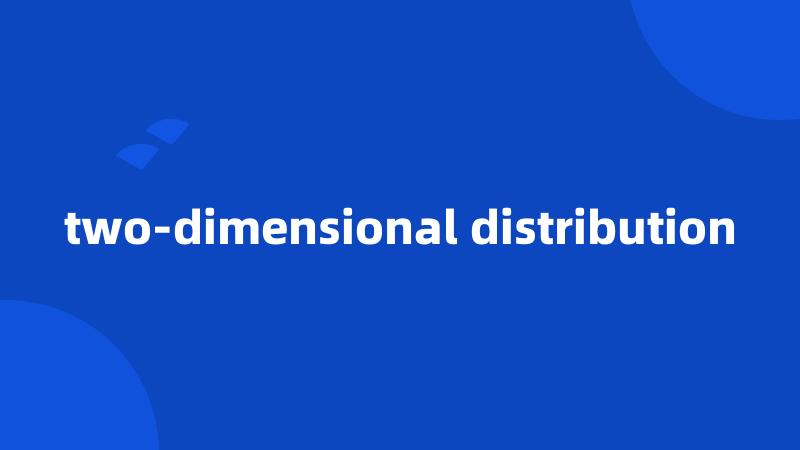 two-dimensional distribution