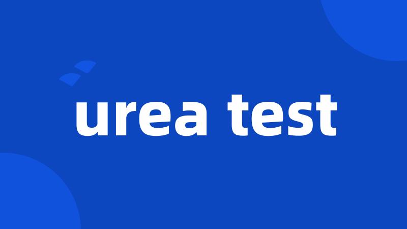 urea test