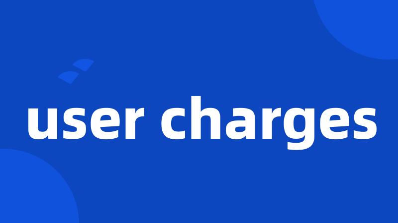 user charges