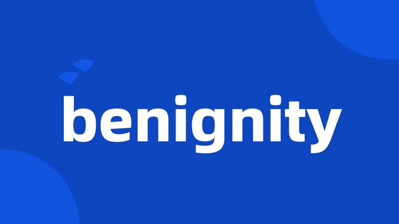 benignity