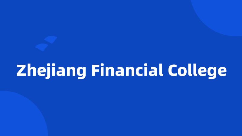 Zhejiang Financial College