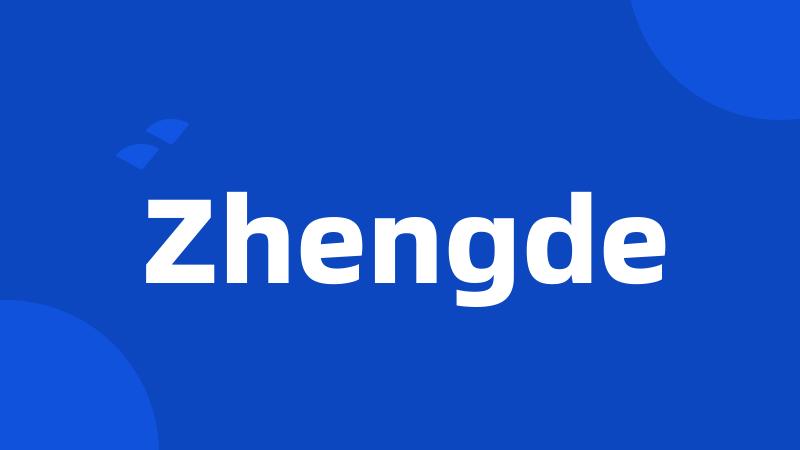 Zhengde