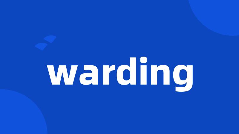 warding