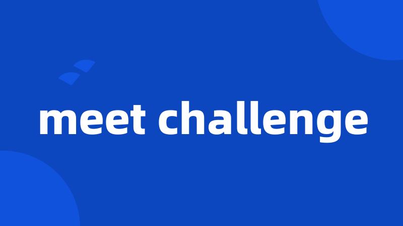 meet challenge