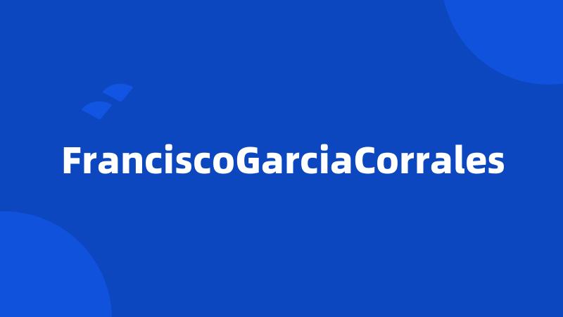 FranciscoGarciaCorrales