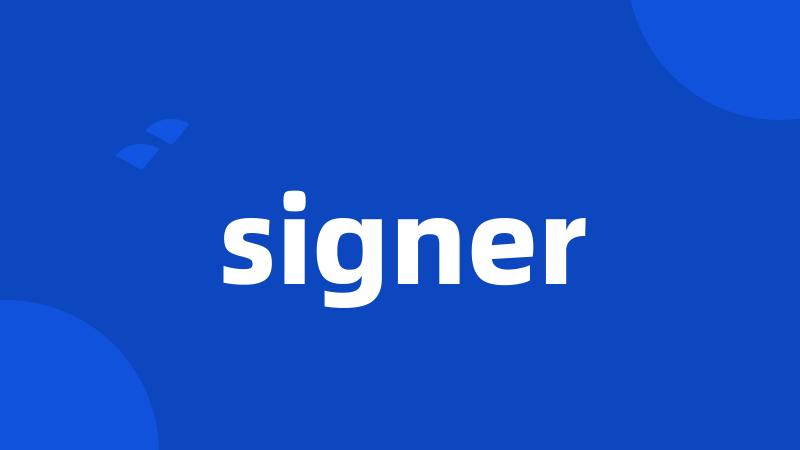 signer