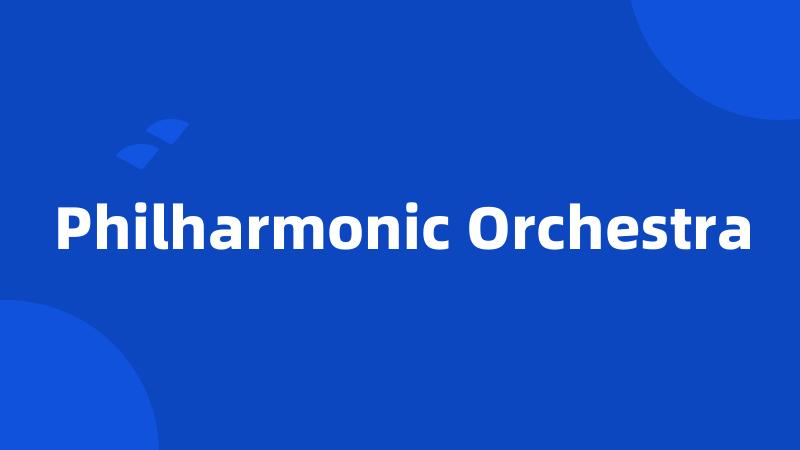 Philharmonic Orchestra