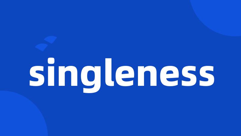 singleness