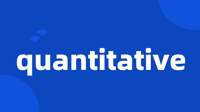 quantitative