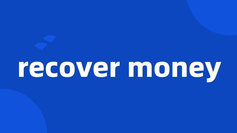 recover money