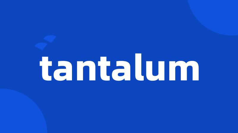 tantalum