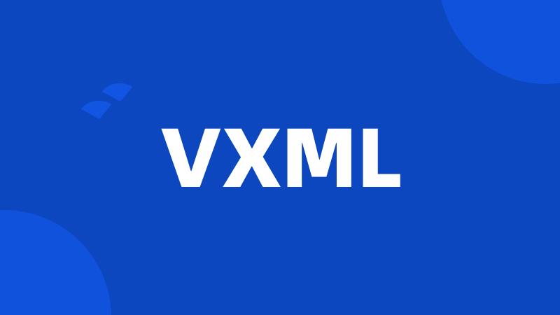 VXML