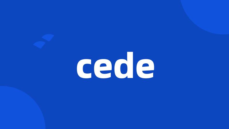 cede