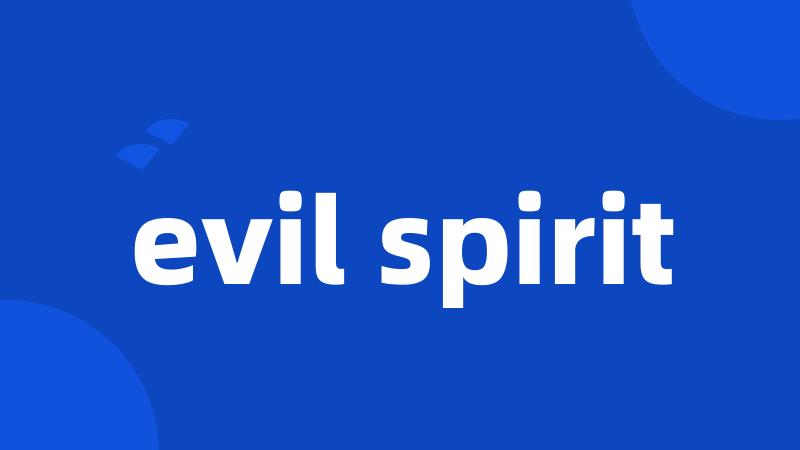 evil spirit