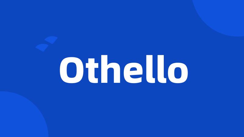 Othello