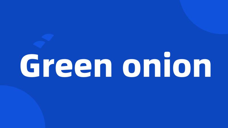 Green onion