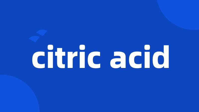 citric acid