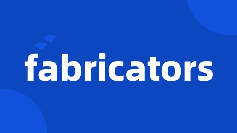 fabricators