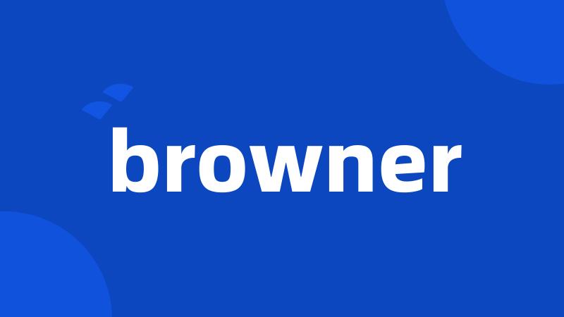 browner