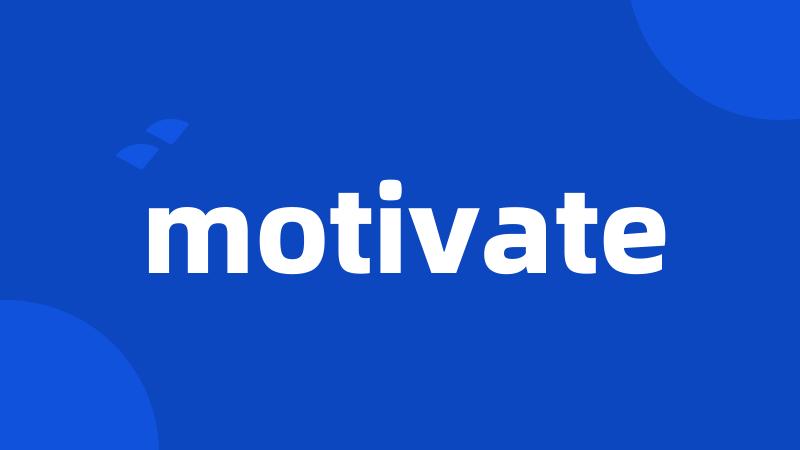 motivate