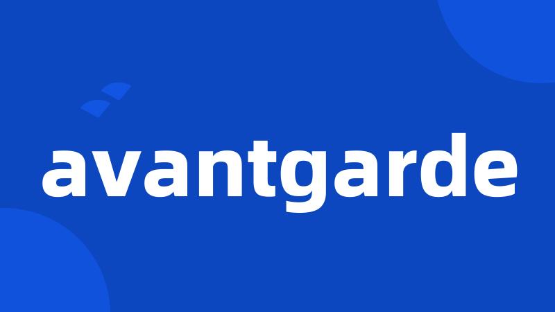 avantgarde