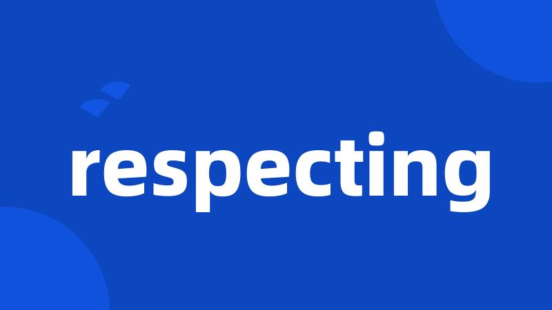 respecting