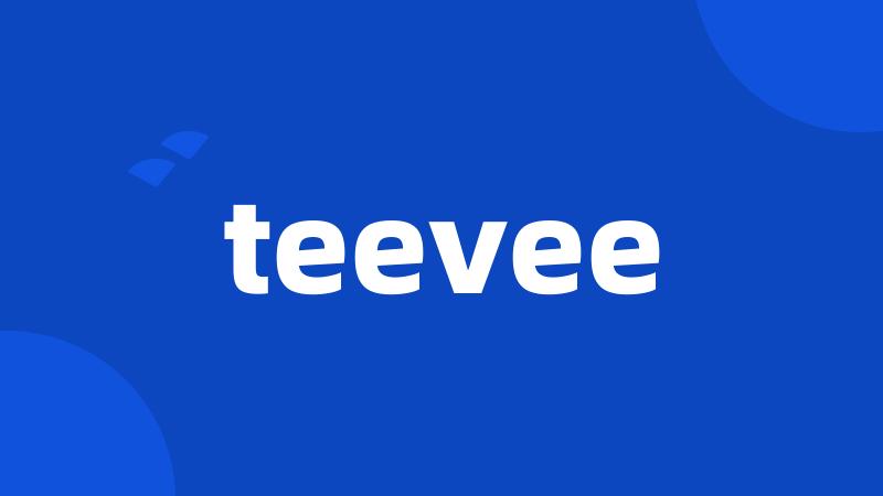 teevee