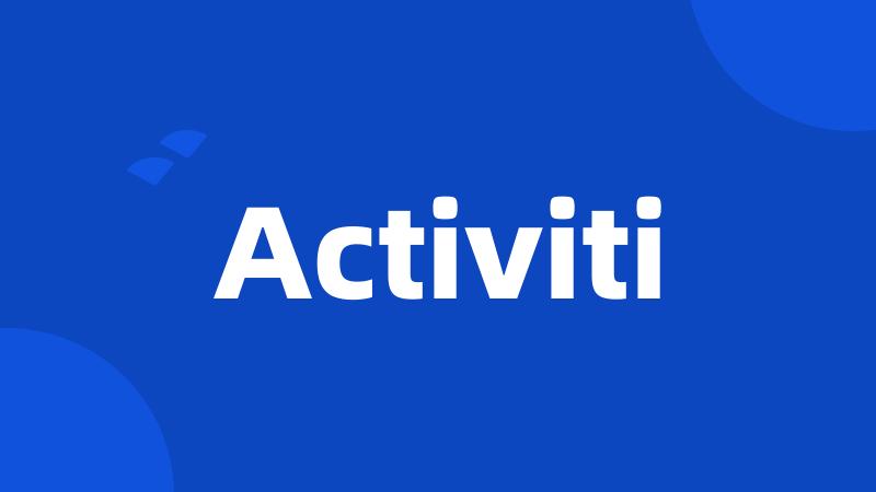 Activiti