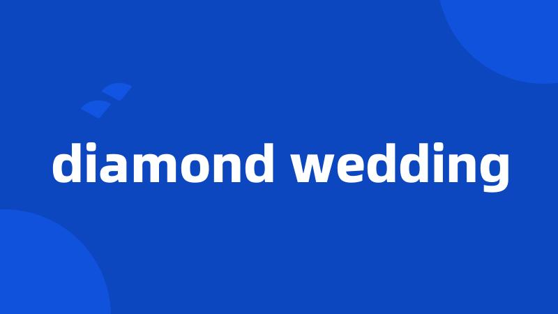 diamond wedding