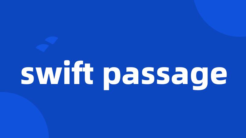 swift passage