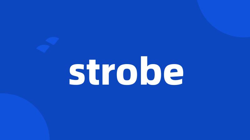 strobe