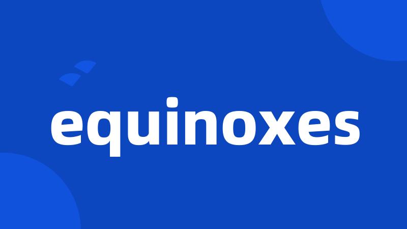 equinoxes