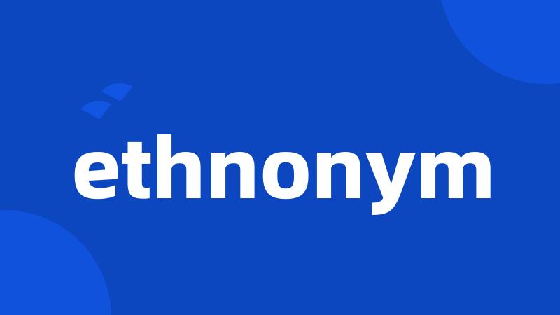 ethnonym