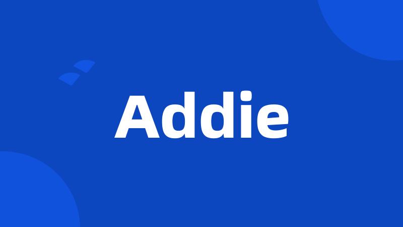 Addie