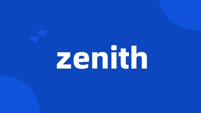 zenith