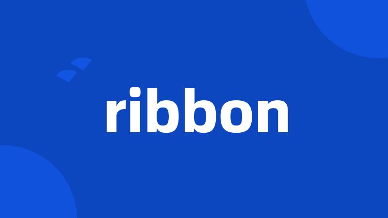 ribbon