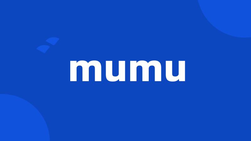 mumu