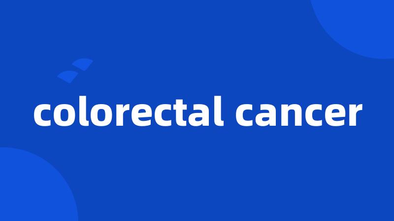 colorectal cancer