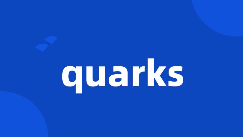 quarks