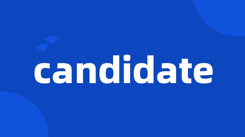 candidate